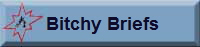 Bitchy Briefs