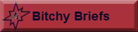 Bitchy Briefs